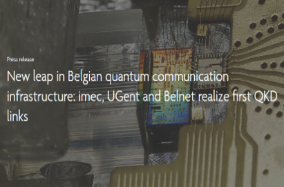 New leap in Belgian quantum communication infrastructure: imec, UGent and Belnet realize first QKD links