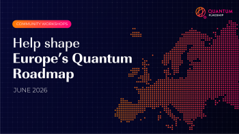 Participate in our second round of Community Workshops to review the Quantum Flagship SRIA Roadmaps