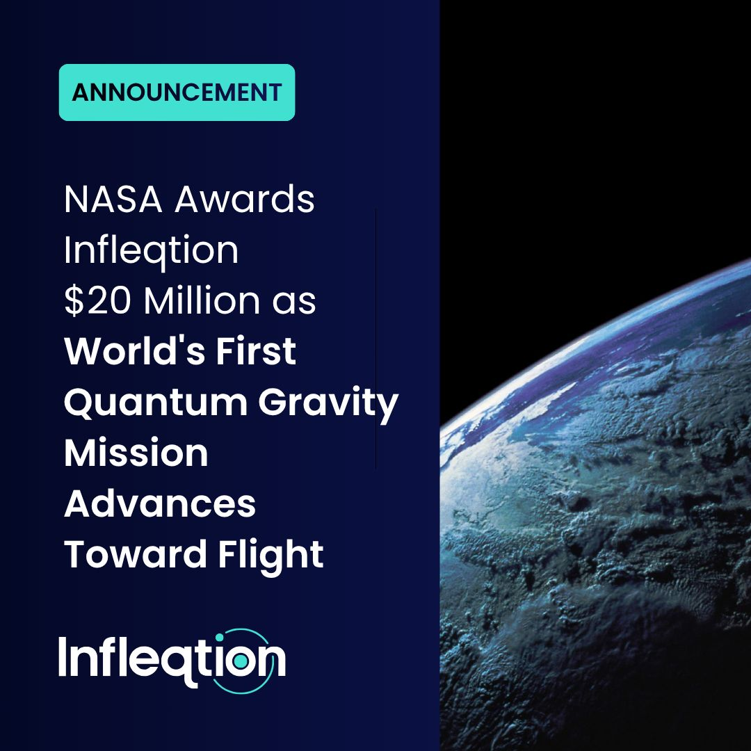 NASA Awards Infleqtion $20M Follow-On Contract for Quantum Gravity Gradiometer Pathfinder Mission