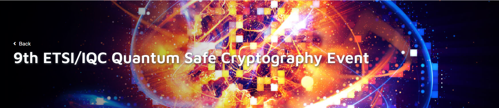 9th ETSI/IQC Quantum Safe Cryptography Event